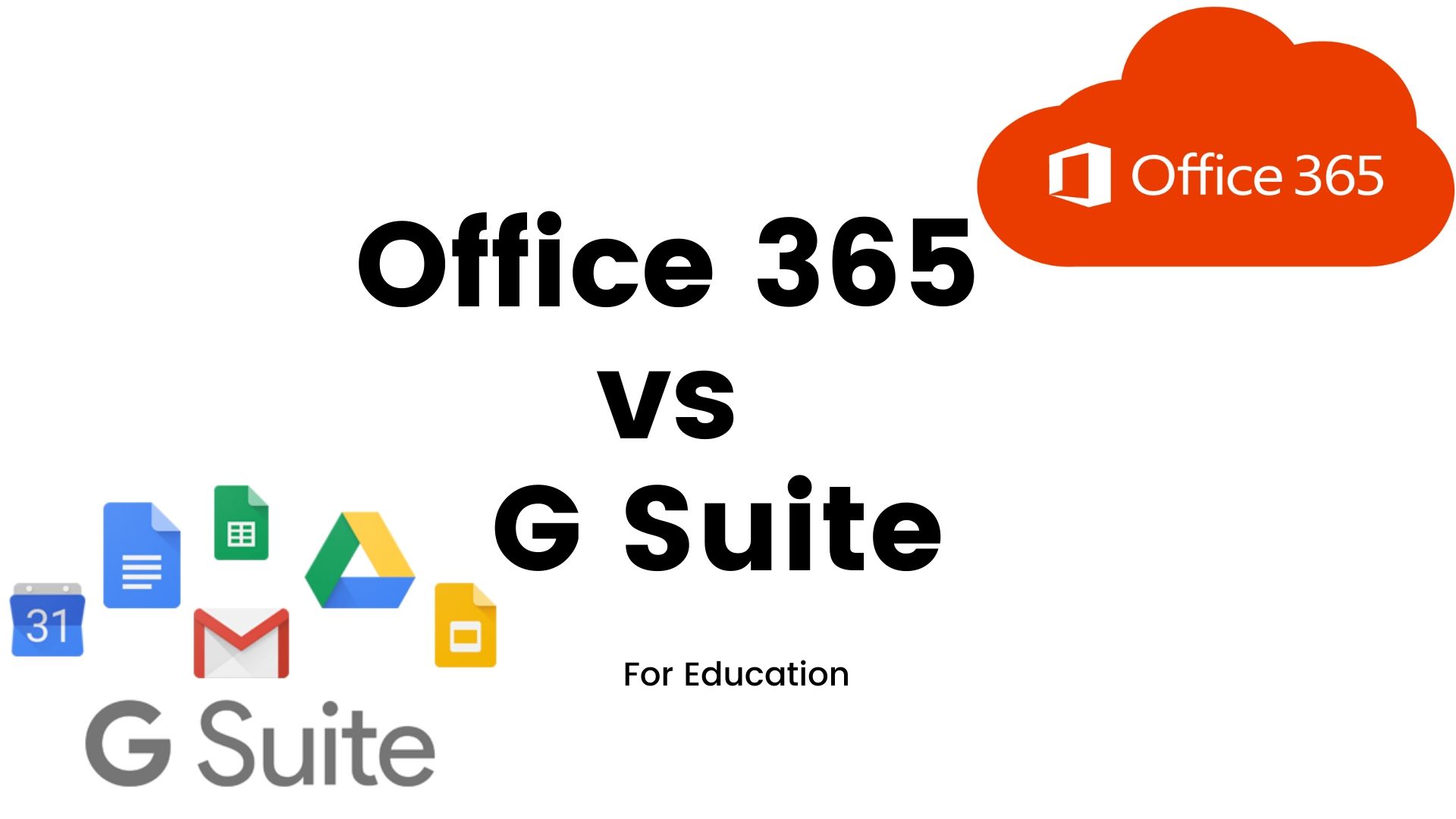 Comparison of Microsoft Office 365 Education vs G suite for Education