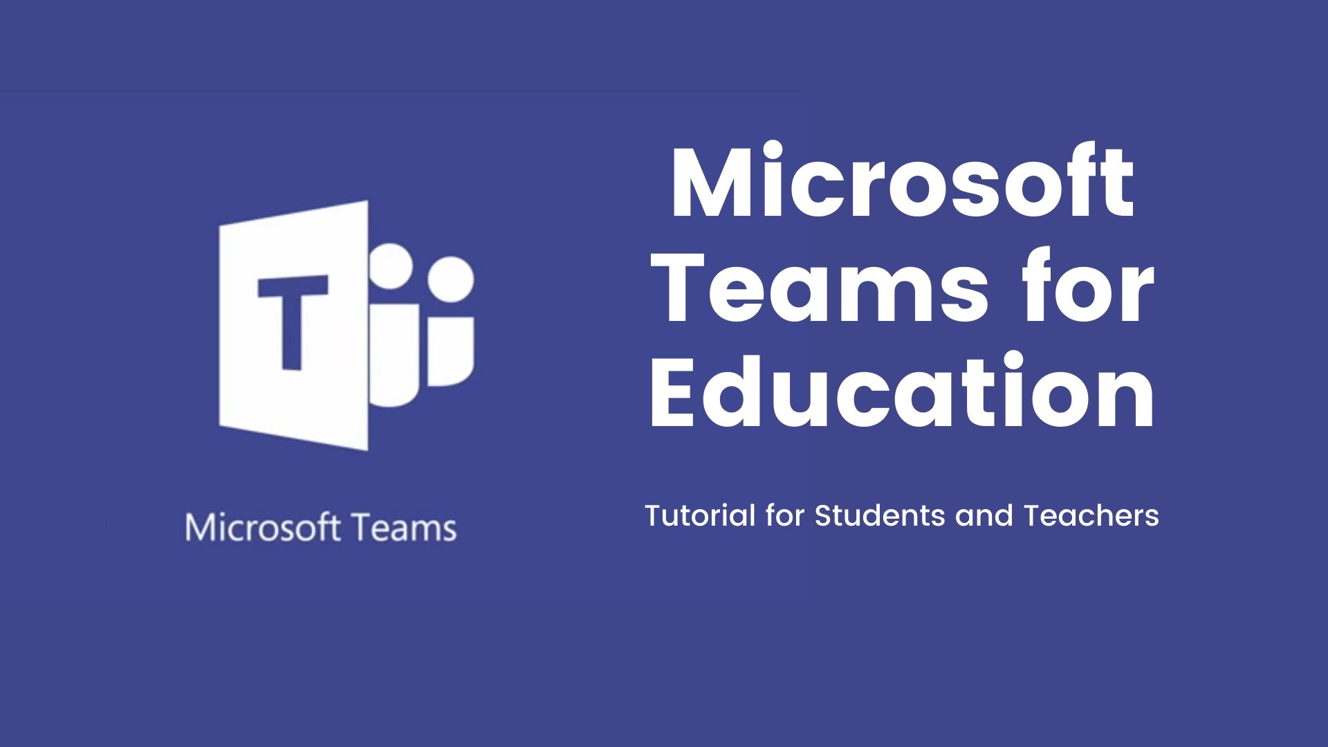 Microsoft Teams Tutorial for Students and Teachers