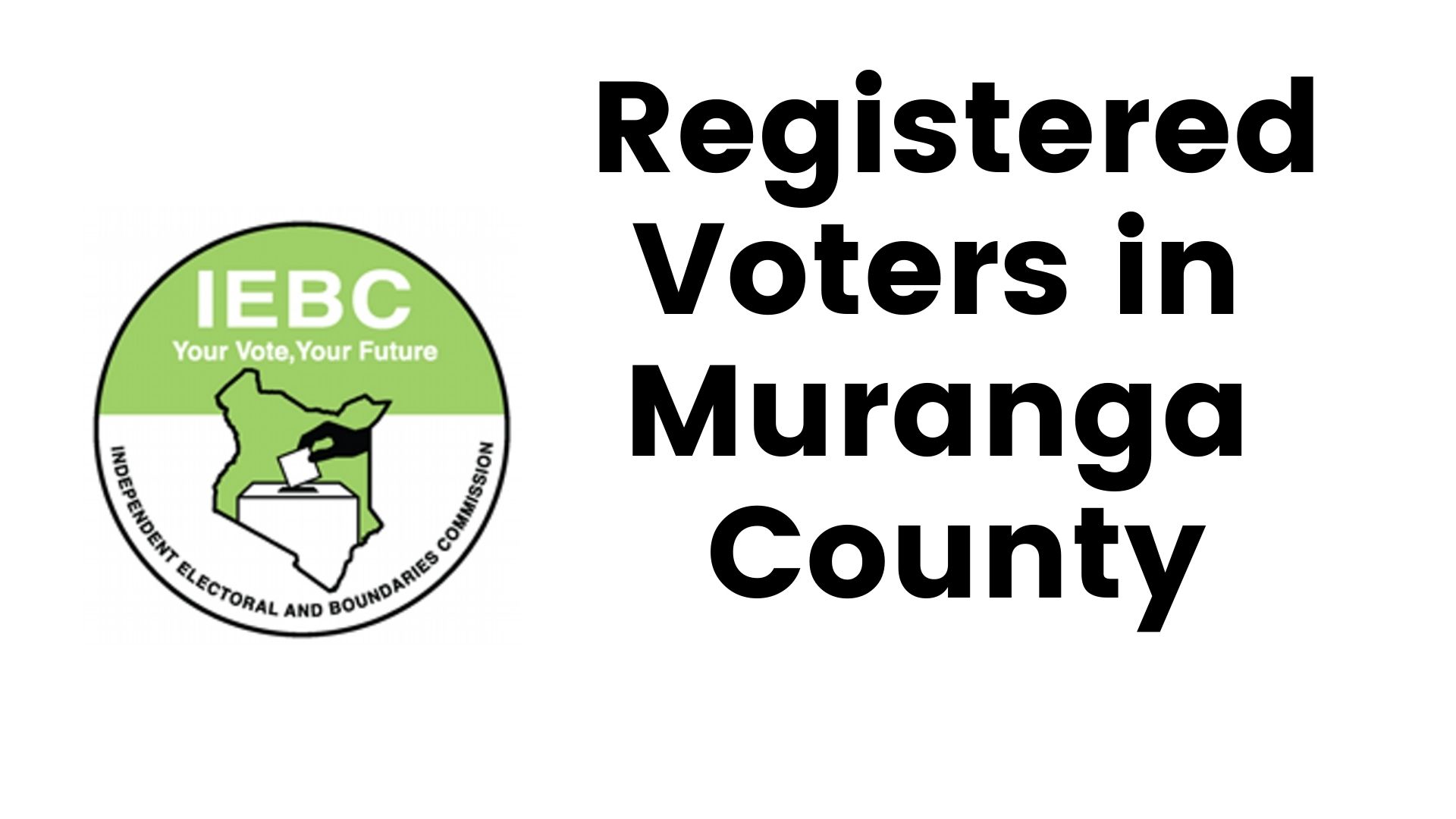 IEBC Murang'a County Registered Voters