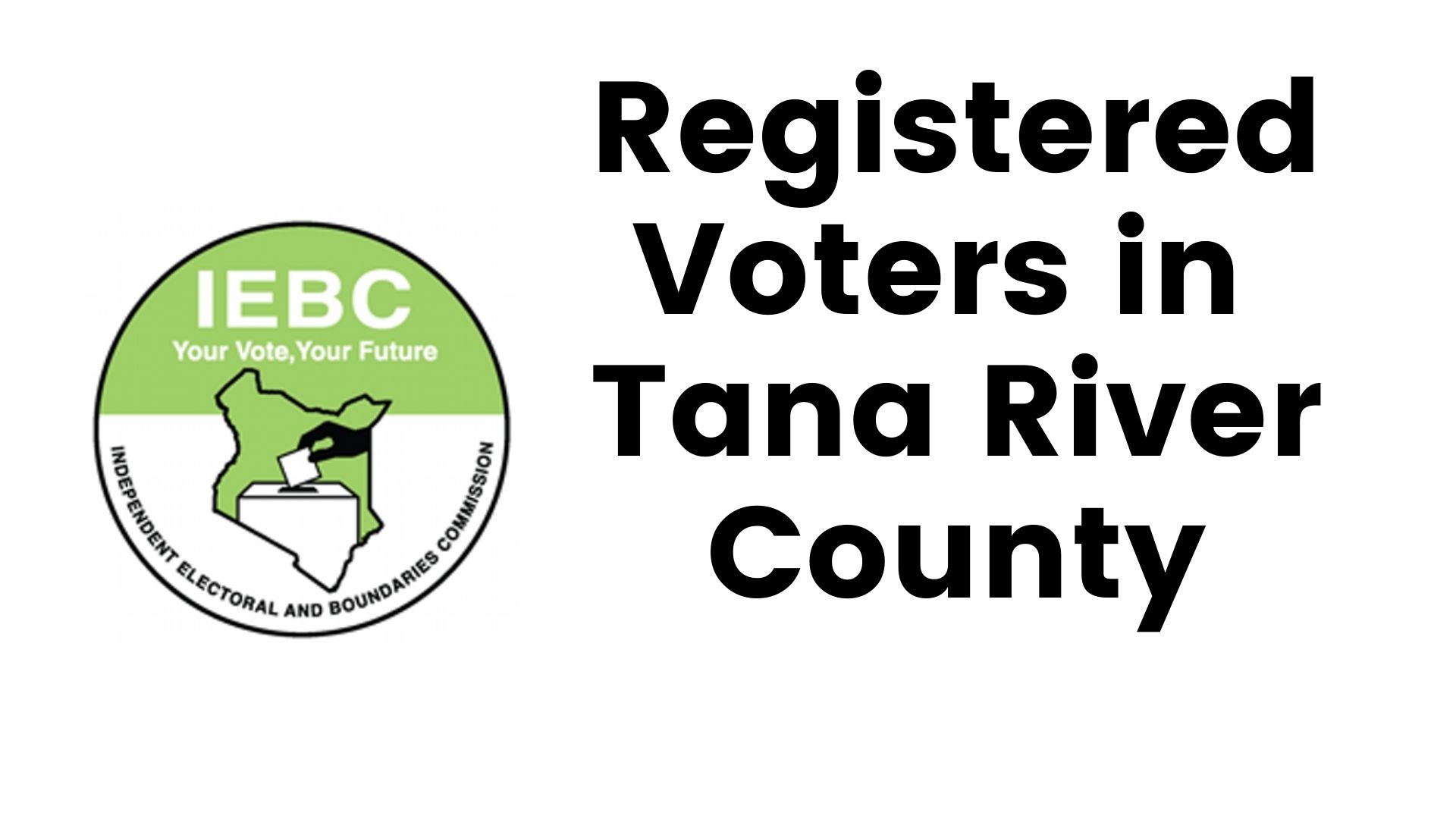 IEBC Tana River County Registered Voters