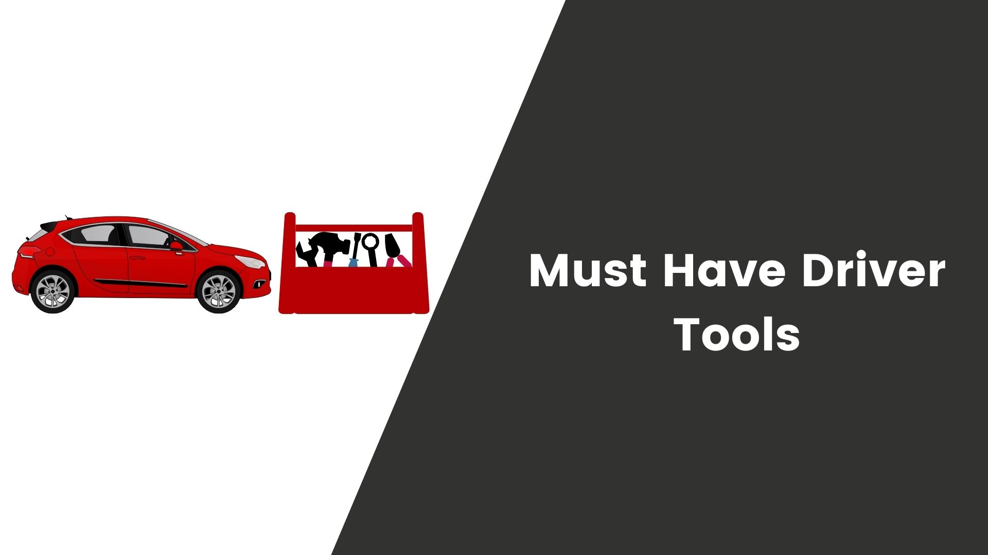 tools and equipments that every driver should carry while driving