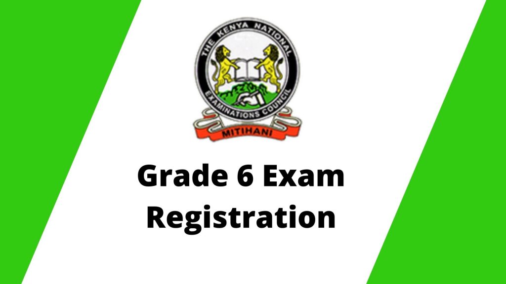 Grade 6 2022 exam registration (KPSEA)