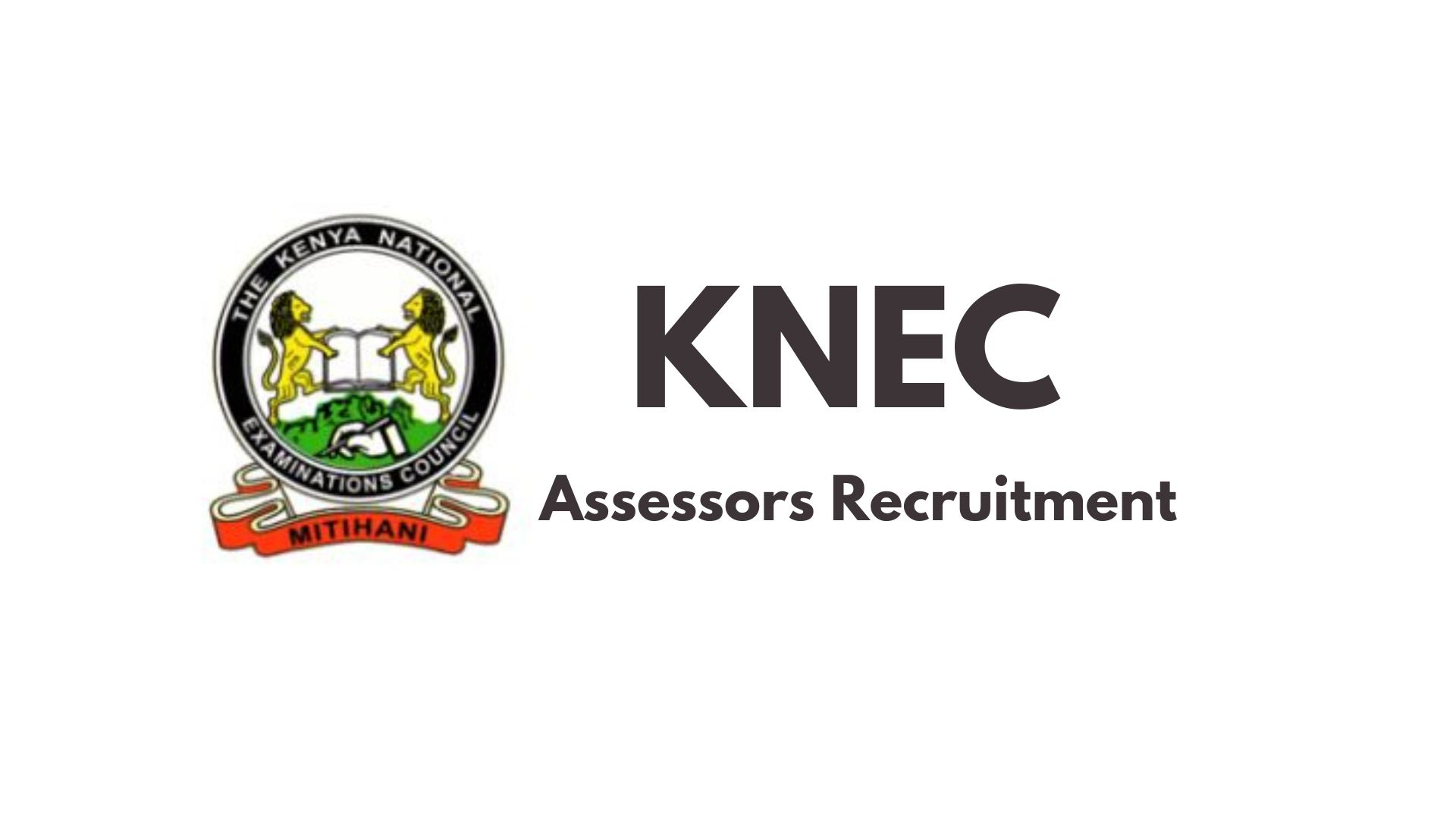 KNEC KCSE assessors for practical and oral papers recruitment