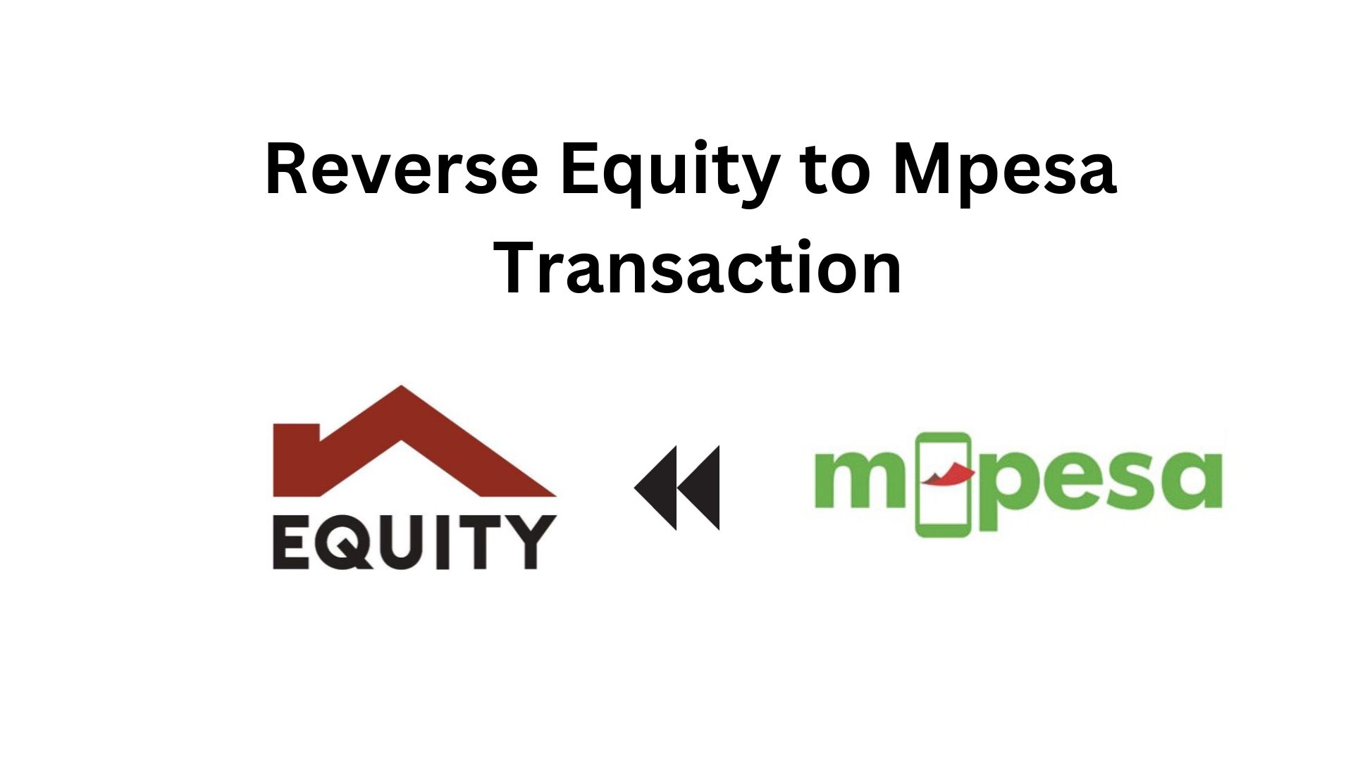 Reverse money sent from Equity Bank to Mpesa account